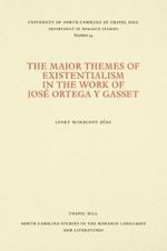 The Major Themes of Existentialism in the Work of Jose Ortega y Gasset