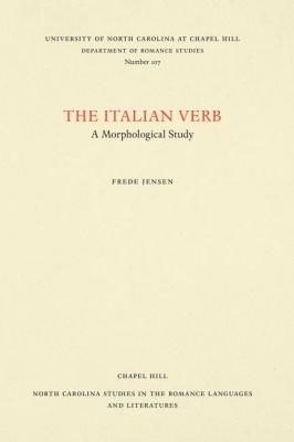The Italian Verb: A Morphological Study - Frede Jensen - cover