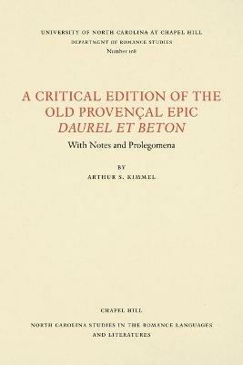 A Critical Edition of the Old ProvenAal Epic Daurel et Beton: With Notes and Prolegomena - cover