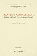 Francisco Rodrigues Lobo: Dialogue and Courtly Lore in Renaissance Portugal