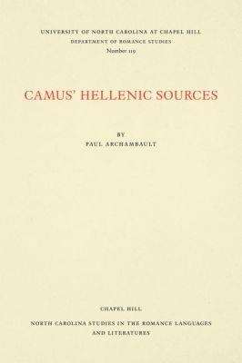 Camus' Hellenic Sources - Paul Archambault - cover