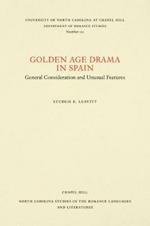 Golden Age Drama in Spain: General Consideration and Unusual Features