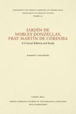 Jardin de nobles donzellas, Fray Martin de Cordoba: A Critical Edition and Study