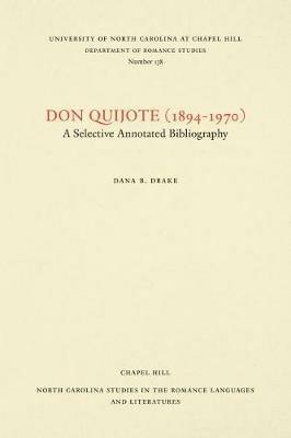 Don Quijote (1894-1970): A Selective Annotated Bibliography - Dana B. Drake - cover