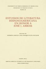 Estudios de literatura hispanoamericana en honor a Jose J. Arrom