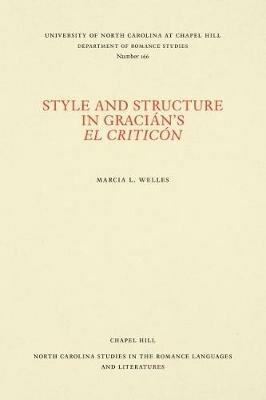 Style and Structure in Gracian's El Criticon - Marcia L. Welles - cover