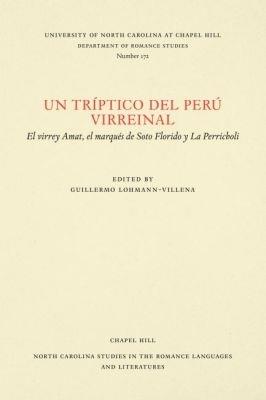 Un triptico del Peru virreinal: El virrey Amat, el marques de Soto Florido y La Perricholi - cover