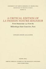 A Critical Edition of La Passion Nostre Seigneur: From Manuscript 1131 from the Bibliotheque Saint-Genevieve, Paris