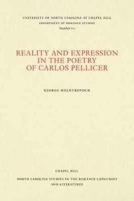 Reality and Expression in the Poetry of Carlos Pellicer - George Melnykovich - cover