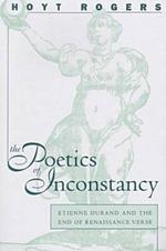 The Poetics of Inconstancy: Etienne Durand and the End of Renaissance Verse