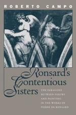 Ronsard's Contentious Sisters: Paragone Between Poetry and Painting in the Works of Pierre de Ronsard