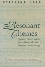 Resonant Themes: Literature, History, and the Arts in Nineteenth- and Twentieth-Century Europe