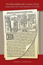 Pornoboscodidascalus Latinus (1624): Kaspar Barth's Neo-Latin Translation of Celestina