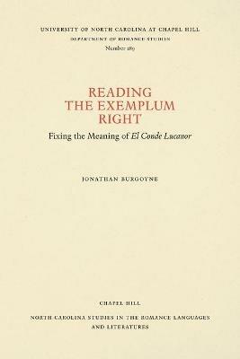 Reading the Exemplum Right: Fixing the Meaning of El Conde Lucanor - Jonathan Burgoyne - cover