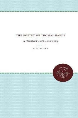 The Poetry of Thomas Hardy: A Handbook and Commentary - J. O. Bailey - cover