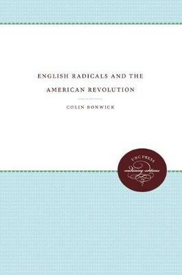 English Radicals and the American Revolution - Colin Bonwick - cover