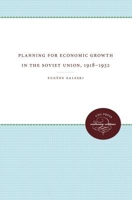 Planning for Economic Growth in the Soviet Union, 1918-1932 - cover