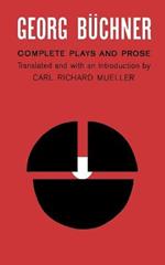 Georg Buchner: Complete Plays and Prose