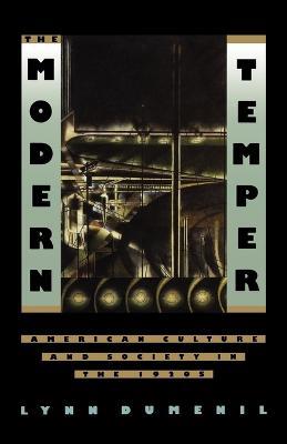 Modern Temper: American Culture and Society in the 1920s - Lynn Dumenil - cover