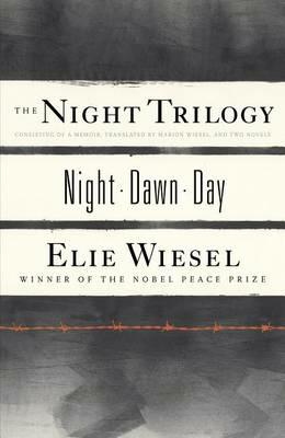 The Night Trilogy: "Night", "Dawn", "Day" - Elie Wiesel - cover