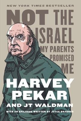 Not the Israel My Parents Promised Me - Harvey Pekar - cover