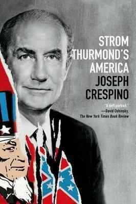 Strom Thurmond's America: A History - Joseph Crespino - cover