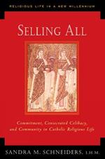 Selling All: Commitment, Consecrated Celibacy, and Community in Catholic Religious Life