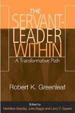 The Servant-Leader Within: A Transformative Path