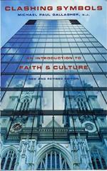 Clashing Symbols (New and Revised Edition): An Introduction to Faith and Culture