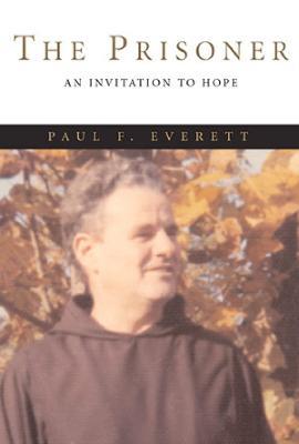 The Prisoner: An Invitation to Hope - Paul F Everett - cover