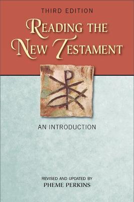 Reading the New Testament, Third Edition: An Introduction; Third Edition, Revised and Updated - Pheme Perkins - cover