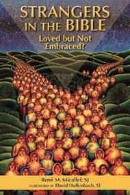 Strangers in the Bible: Loved but Not Embraced