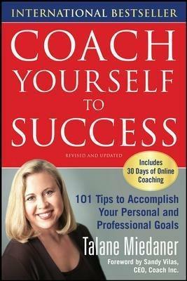 Coach Yourself to Success, Revised and Updated Edition - Talane Miedaner - cover