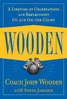 Wooden: A Lifetime of Observations and Reflections On and Off the Court - John Wooden - cover