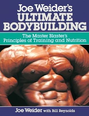 Joe Weider's Ultimate Bodybuilding - Joe Weider,Bill Reynolds - cover