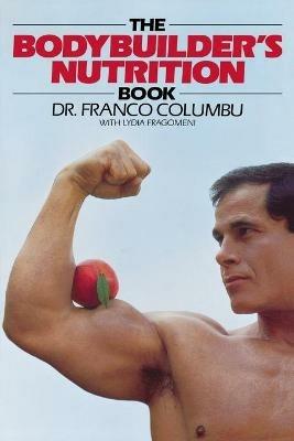The Bodybuilder's Nutrition Book - Franco Columbo - cover