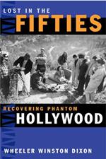 Lost in the Fifties: Recovering Phantom Hollywood
