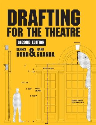 Drafting for the Theatre - Dennis Dorn,Mark Shanda - cover