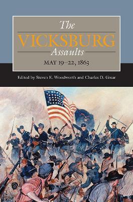 The Vicksburg Assaults: May 19-22, 1863 - cover