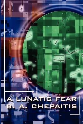 A Lunatic Fear - Barbara Chepaitis - cover
