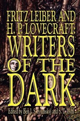 Fritz Leiber and H.P. Lovecraft: Writers of the Dark - Fritz Leiber,H. P. Lovecraft - cover
