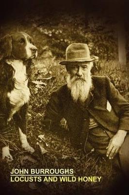 Locusts and Wild Honey - John, Burroughs - cover