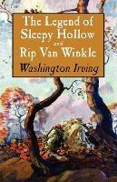 The Legend of Sleepy Hollow and Rip Van Winkle - Washington Irving - cover