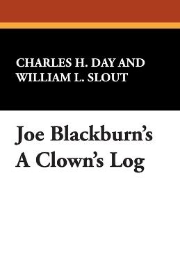 Joe Blackburn's A Clown's Log - Charles H. Day - cover