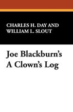 Joe Blackburn's A Clown's Log