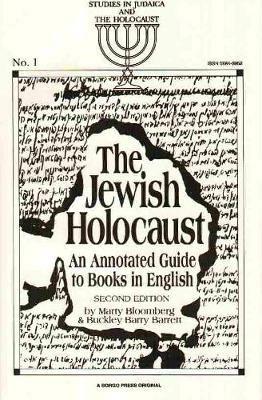 The Jewish Holocaust: an Annotated Guide to Books in English - Marty Bloomberg - cover