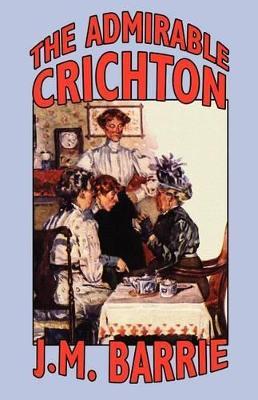 The Admirable Crichton - James Matthew Barrie - cover