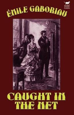 Caught in the Net - Emile Gaboriau - cover