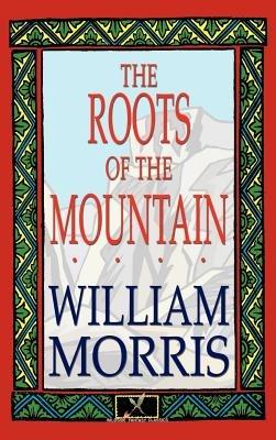 The Roots of the Mountain - William Morris - cover