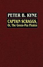 Captain Scraggs; or, The Green-Pea Pirates